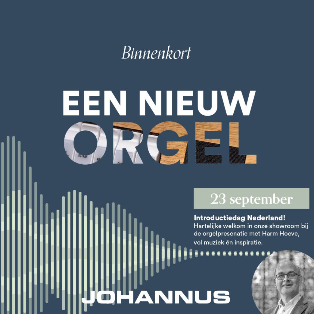 Introductie nieuw Johannus orgel