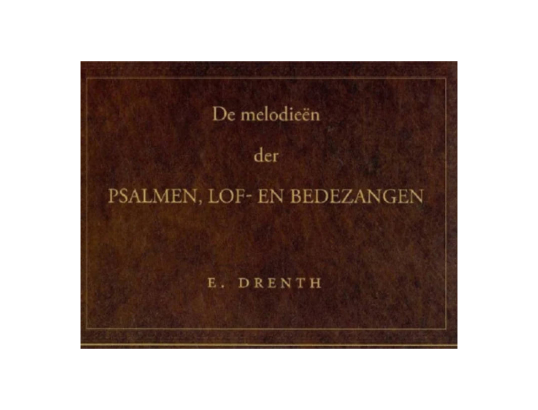 E. Drenth - Psalmen, lof- en bedezangen koraalboek