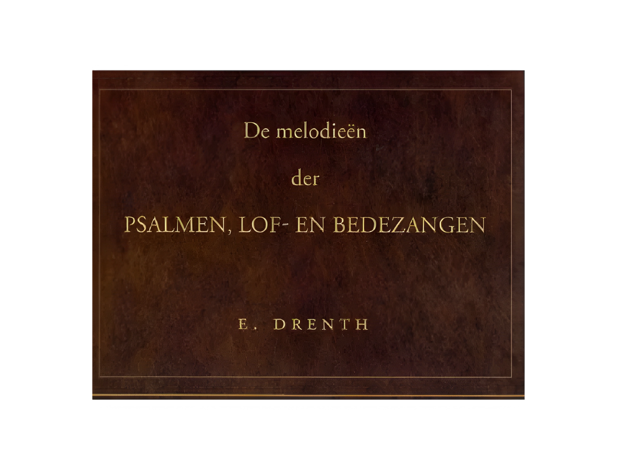 Eildert Drenth - Koraalboek Psalmen, lof- en bedezangen