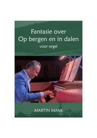 martin_mans_fantasie_over_op_bergen_en_in_dalen_noten