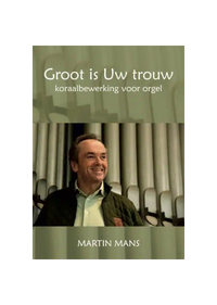 martin_mans_groot_is_uw_trouw_noten