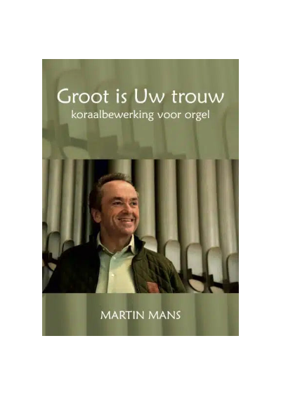 martin_mans_groot_is_uw_trouw_noten