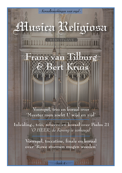 bert kruis frans van tilburg musica religosa boek 4 noten Andante Orgels.