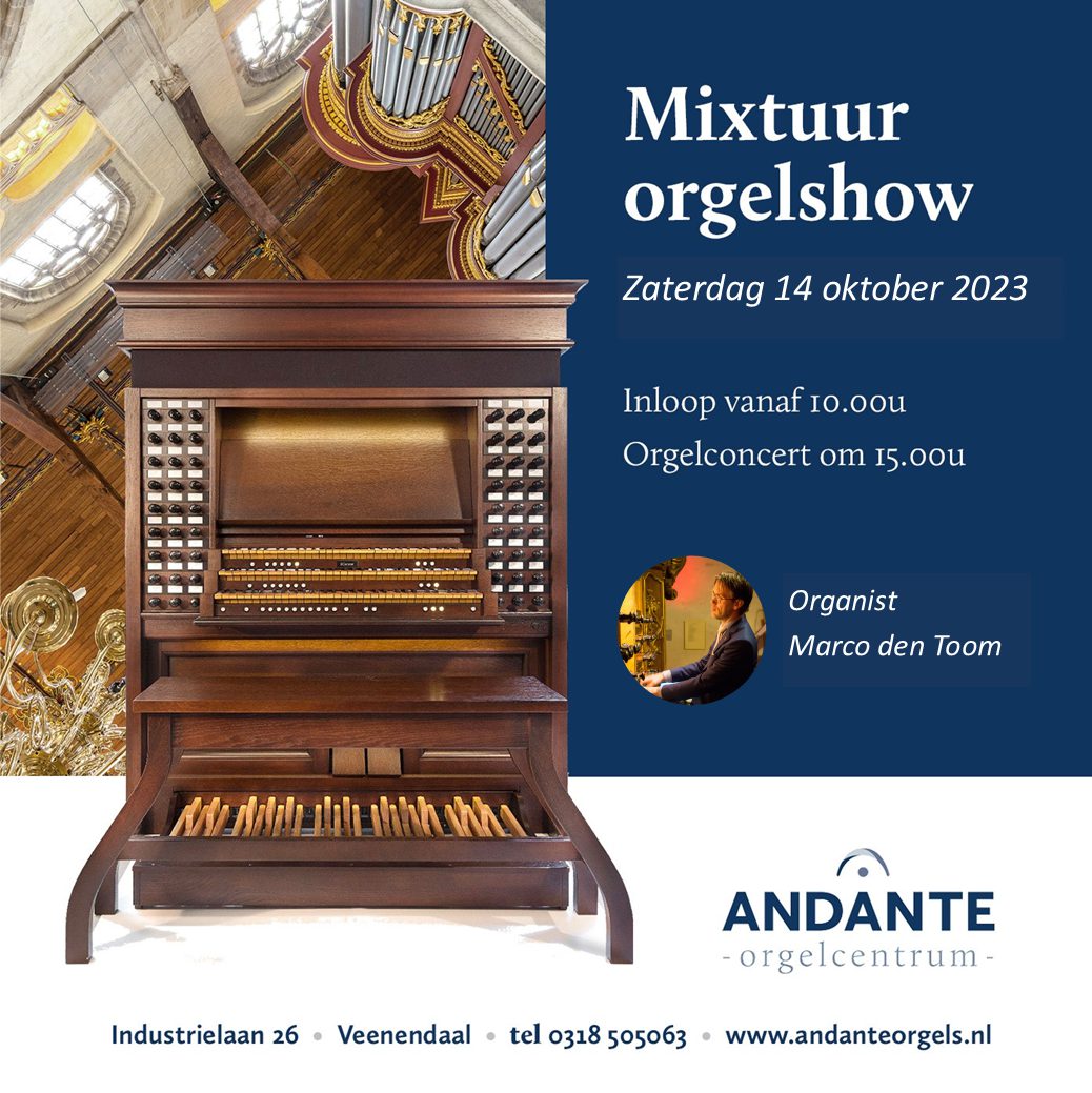 Mixtuur orgelshow 14 oktober Andante Orgels